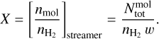 $X = {\left[ {{{{n_{{\rm{mol}}}}} \over {{n_{{{\rm{H}}_2}}}}}} \right]_{{\rm{streamer}}}} = {{N_{{\rm{tot}}}^{{\rm{mol}}}} \over {{n_{{{\rm{H}}_2}}}w}}.$
