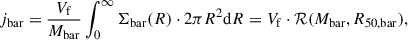 $$ \begin{aligned} j_{\rm bar} = \dfrac{V_{\rm f}}{M_{\rm bar}} \int _0^{\infty } \Sigma _{\rm bar}(R) \cdot 2 \pi R^2 \mathrm{d}R = V_{\rm f} \cdot \mathcal{R} (M_{\rm bar}, R_{\rm 50, bar}), \end{aligned} $$