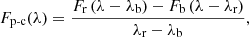 $$ \begin{aligned} F_\text{p-c}(\lambda ) = \frac{F_\text{r}\left(\lambda -\lambda _\text{b}\right) - F_\text{b}\left(\lambda - \lambda _\text{r}\right)}{\lambda _\text{r} - \lambda _\text{b}}, \end{aligned} $$