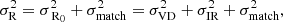 $$ \begin{aligned} \sigma _\text{R}^2 = \sigma _{\text{ R}_0}^2 + \sigma _\text{match} ^2 = \sigma _\text{VD} ^2 + \sigma _\text{IR} ^2 + \sigma _\text{match} ^2, \end{aligned} $$