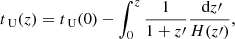 $$ \begin{aligned} t_{\text{ U}}(z) = t_{\text{ U}}(0) - \int _0 ^z \frac{1}{1+z\prime }\frac{\text{ d}z\prime }{H(z\prime )} , \end{aligned} $$