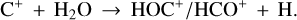 ${{\rm{C}}^ + } + {{\rm{H}}_2}{\rm{O}} \to {\rm{HC}}{{\rm{O}}^ + }/{\rm{HC}}{{\rm{O}}^ + } + {\rm{H}}.$