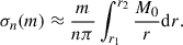 $$ \begin{aligned} \sigma _n(m) \approx \frac{m}{n\pi } \int _{r_1}^{r_2} \frac{M_0}{r} \mathrm{d} r. \end{aligned} $$
