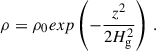 $$ \begin{aligned} \rho =\rho _0exp\left(-\frac{z^2}{2H_{\rm g}^2}\right)\, . \end{aligned} $$