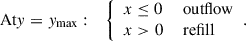 $$ \text{ At} { y} = { y}_{\rm max}: \quad {\left\{ \begin{array}{ll} x \le 0&\text{ outflow} \\ x > 0&\text{ refill} \end{array}\right.}. $$