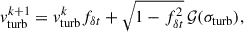$$ \begin{aligned} v_{\rm turb}^{k+1} = v_{\rm turb}^k f_{\delta t}+\sqrt{1-f_{\delta t}^2}\, \mathcal{G} (\sigma _{\rm turb}), \end{aligned} $$