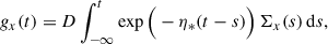 $$ \begin{aligned} g_x(t) = D \int ^{t}_{-\infty } \exp {\Big (-\eta _* (t-s)\Big )} \,\Sigma _x(s) \,\mathrm{d}s, \end{aligned} $$