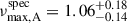 $ \nu_{\mathrm{max, A}}^{\mathrm{spec}} = 1.06^{+0.18}_{-0.14} $