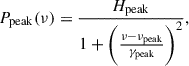 $$ \begin{aligned} P_{\mathrm{peak} } (\nu ) = \frac{H_{\mathrm{peak} }}{1 + \bigg (\frac{\nu - \nu _{\mathrm{peak} }}{\gamma _{\mathrm{peak} }}\bigg )^{2}}, \end{aligned} $$