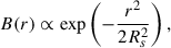 $$ \begin{aligned} B(r) \propto \exp \left(-\frac{r^2}{2R_s^2}\right), \end{aligned} $$