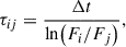 $$ \begin{aligned} \tau _{ij} = \frac{\Delta t}{\ln \bigl (F_i/F_j\bigr )}, \end{aligned} $$