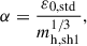 $$ \begin{aligned} \alpha = \frac{\varepsilon _{0,\mathrm {std}}}{m_{\rm {h,sh1}}^{1/3}} ,\end{aligned} $$