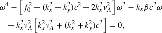 $$ \begin{aligned}&\omega ^{4} - \left[f^{2}_{0}+(k^{2}_{x}+k^{2}_{y})c^{2} + 2k^{2}_xv^{2}_{A} \right]\omega ^{2} -k_{x} \beta c^{2} \omega \nonumber \\&\quad +k^{2}_xv^{2}_{A}\left[k^{2}_xv^{2}_{A}+(k^{2}_{x}+k^{2}_{y})c^{2} \right]=0, \end{aligned} $$