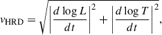$$ \begin{aligned} v_{\rm {HRD}}=\sqrt{\left|\frac{d\log L}{dt}\right|^2+\left|\frac{d\log T}{dt}\right|^2}, \end{aligned} $$