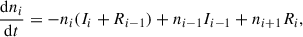 $$ \begin{aligned} \frac{\mathrm{d} n_i}{\mathrm{d} t}=-n_i(I_i+R_{i-1})+n_{i-1}I_{i-1}+n_{i+1}R_{i}, \end{aligned} $$