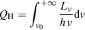 $$ \begin{aligned} Q_{\rm H}=\int _{\nu _0}^{+\infty } \frac{L_{\nu }}{h\nu }\mathrm{d} \nu \end{aligned} $$