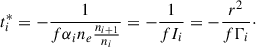 $$ t_i^* = -\frac{1}{f \alpha _i n_e \frac{n_{i+1}}{n_i}} = -\frac{1}{f I_i} = -\frac{r^2}{f \Gamma _i}\cdot $$