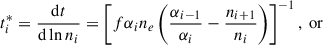 $$ \begin{aligned} t_i^*=\frac{\mathrm{d} t}{\mathrm{d} \ln n_i}&=\left[f \alpha _{i} n_{e}\left(\frac{\alpha _{i-1}}{\alpha _{i}}-\frac{n_{i+1}}{n_{i}}\right)\right]^{-1},\ \mathrm{or} \end{aligned} $$