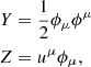 $$ \begin{aligned} \begin{split} Y&= \frac{1}{2}\phi _\mu \phi ^\mu \\ Z&= u^\mu \phi _\mu , \end{split} \end{aligned} $$