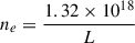 $$ \begin{aligned} n_e = \frac{1.32 \times 10^{18}}{L} \end{aligned} $$