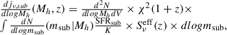 $$ \begin{aligned} \begin{array}{l} \frac{{d{j_{\nu ,sub}}}}{{dlog{M_h}}}({M_h},z) = \frac{{{d^2}N}}{{dlog{M_h}dV}} \times {\chi ^2}(1 + z) \times \\ \int {\frac{{dN}}{{dlog{m_{{\rm{sub}}}}}}} ({m_{{\rm{sub}}}}|{M_h})\frac{{{\rm{SF}}{{\rm{R}}_{{\rm{sub}}}}}}{K} \times S_\nu ^{{\rm{eff}}}(z) \times dlog{m_{{\rm{sub}}}},\end{array} \end{aligned} $$