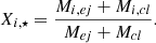 $$ \begin{aligned} X_{i,\star }=\frac{M_{i,ej}+M_{i,cl}}{M_{ej} + M_{cl}}. \end{aligned} $$