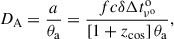 $$ \begin{aligned} D_{\rm A} = \frac{a}{\theta _{\rm a}} = \frac{fc\delta \Delta t^\mathrm{o}_{\nu ^\mathrm{o}}}{\left[1+z_{\rm cos}\right]\theta _{\rm a}}, \end{aligned} $$