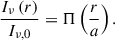 $$ \begin{aligned} \frac{I_{\nu }\left(r\right)}{I_{\nu ,0}}=\Pi \left(\frac{r}{a}\right). \end{aligned} $$