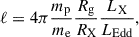 $$ \begin{aligned}&\ell = 4\pi \frac{m_{\mathrm{p} }}{m_{\mathrm{e} }}\frac{R_{\mathrm{g} }}{R_{\mathrm{X} }}\frac{L_{\mathrm{X} }}{L_{\mathrm{Edd} }}, \end{aligned} $$