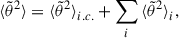 $$ \begin{aligned} {\langle \tilde{\theta }^2 \rangle } = {\langle \tilde{\theta }^2 \rangle }_{i.c.} + \sum _i {\langle \tilde{\theta }^2 \rangle }_i , \end{aligned} $$