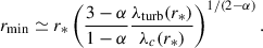 $$ \begin{aligned} r_{\rm min} \simeq r_* \left( \frac{3-\alpha }{1-\alpha } \frac{\lambda _{\rm turb}(r_*)}{\lambda _c(r_*)} \right)^{1/(2-\alpha )}. \end{aligned} $$