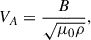 $$ \begin{aligned} V_A = \frac{B}{\sqrt{\mu _0 \rho }}, \end{aligned} $$