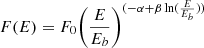 $$ \begin{aligned} F(E) = F_0\bigg ( \frac{E}{E_b} \bigg )^{(-\alpha +\beta \ln (\frac{E}{E_b}))} \end{aligned} $$