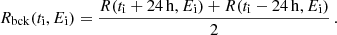 $$ \begin{aligned} R_{\rm bck}(t_{\rm i}, E_{\rm i}) = \frac{R(t_{\rm i} + 24\,\mathrm{h}, E_{\rm i}) + R(t_{\rm i}-24\,\mathrm{h}, E_{\rm i})}{2}\,. \end{aligned} $$
