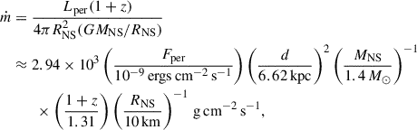 $$ \begin{aligned} \dot{m}&= \frac{L_{\mathrm{per} }(1+z)}{4\pi R_{\rm NS}^{2} (GM_{\rm NS}/R_{\rm NS})}\nonumber \\&\approx 2.94\times 10^{3}\left(\frac{F_{\mathrm{per} }}{10^{-9}\,\mathrm{ergs\,cm^{-2}\,s^{-1}}}\right) \left(\frac{d}{6.62\,\mathrm{kpc}}\right)^{2} \left(\frac{M_{\rm NS}}{1.4\,M_{\odot }}\right)^{-1}\nonumber \\&\qquad \times \left(\frac{1+z}{1.31}\right)\left(\frac{R_{\rm NS}}{10\,\mathrm{km}}\right)^{-1}\,\mathrm{g\,cm^{-2}\,s^{-1}}, \end{aligned} $$