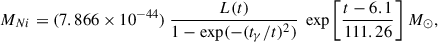 $$ \begin{aligned} M_{Ni} = (7.866 \times 10^{-44})\ \frac{L(t)}{1-\exp (-(t_{\gamma }/t)^2)}\ \exp {\left[\frac{t - 6.1}{111.26}\right]} \ M_\odot , \end{aligned} $$