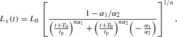 $$ \begin{aligned} L_x(t) = L_0\ \left[ \frac{1 - \alpha _1/\alpha _2}{\Big (\frac{t+T_0}{t_{\rm p}}\Big )^{n\alpha _1} + \Big (\frac{t+T_0}{t_{\rm p}}\Big )^{n\alpha _2} \Big (-\frac{\alpha _1}{\alpha _2}\Big )} \right]^{1/n}, \end{aligned} $$