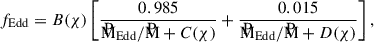 $$ \begin{aligned} f_{\rm Edd} = B(\chi ) \left[\frac{0.985}{\mathrm{\dot{M}_{Edd}/\dot{M}}+C(\chi )}+\frac{0.015}{\mathrm{\dot{M}_{Edd}/\dot{M}}+D(\chi )}\right], \end{aligned} $$