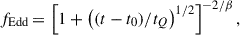 $$ \begin{aligned} f_{\rm Edd} \,{=}\, \left[1 + \left((t - t_0)/t_Q\right)^{1/2}\right]^{-2/\beta }, \end{aligned} $$