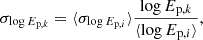 $$ \begin{aligned} \sigma _{\log E_{\mathrm{p},k}}&= \langle \sigma _{\log E_{\mathrm{p},i}}\rangle \frac{\log E_{\mathrm{p},k}}{\langle \log E_{\mathrm{p},i}\rangle }, \end{aligned} $$