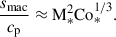 $$ \begin{aligned} \frac{s_{\rm mac}}{c_{\rm p}}&\approx \mathrm{M} _*^2 \mathrm{Co} _*^{1/3}. \end{aligned} $$