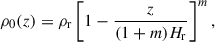 $$ \begin{aligned} \rho _{0}(z)&=\rho _{\mathrm{r} }\left[1-\frac{z}{(1+m)H_{\mathrm{r} }} \right]^{m}, \end{aligned} $$