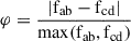 $ \varphi = \frac{|\mathrm{f}_{\mathrm{ab}}-\mathrm{f}_{\mathrm{cd}}|}{\mathrm{max}(\mathrm{f}_{\mathrm{ab}},\mathrm{f}_{\mathrm{cd}})} $
