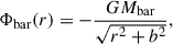 $$ \begin{aligned} \Phi _{\rm bar}(r) = -\frac{GM_{\rm bar}}{\sqrt{r^2+b^2}}, \end{aligned} $$