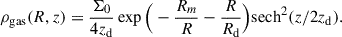 $$ \begin{aligned} \rho _{\rm gas}(R, z) = \frac{\Sigma _0}{4z_{\rm d}}\exp {\Big (-\frac{R_m}{R}-\frac{R}{R_{\rm d}}\Big )}\mathrm{sech}^2{(z/2z_{\rm d})}. \end{aligned} $$