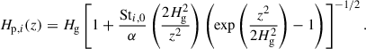 $$ \begin{aligned} H_{{\mathrm{p} },i} (z)= H_{\mathrm{g} } \left[ 1 + \frac{\mathrm{St} _{i,0}}{\alpha }\left(\frac{2 H_{\mathrm{g} }^{2}}{z^{2}}\right)\left(\exp \left(\frac{z^{2}}{2 H_{\mathrm{g} }^{2}}\right)-1\right) \right]^{-1/2}. \end{aligned} $$