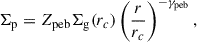 $$ \begin{aligned} \Sigma _{{\mathrm{p} }}= Z_{\mathrm{peb} } \Sigma _{\mathrm{g} }(r_{c}) \left( \frac{r}{r_{c}}\right)^{-\gamma _{\mathrm{peb} }}, \end{aligned} $$