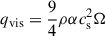 $ q_{\mathrm{vis}}=\frac{9}{4} \rho \alpha c_{\mathrm{s}}^{2} \Omega $