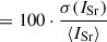 $ =100\cdot \frac{\sigma\!\left(I_{\mathrm{Sr}}\right)}{\langle I_{\mathrm{Sr}} \rangle} $