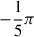 $ -\frac{1}{5}\pi $